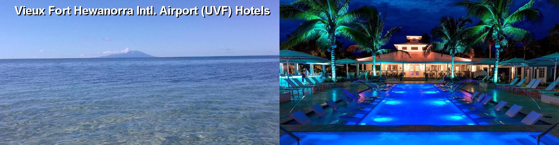 5 Best Hotels near Vieux Fort Hewanorra Intl. Airport (UVF)