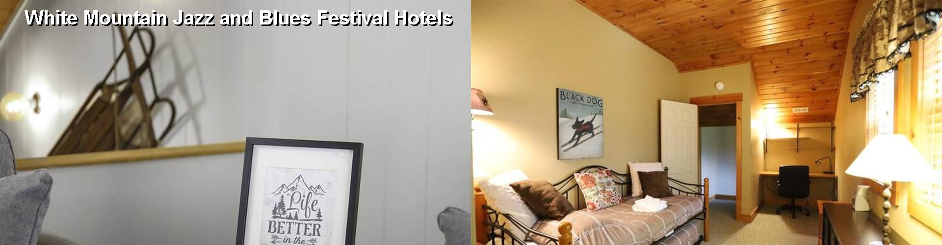 5 Best Hotels near White Mountain Jazz and Blues Festival