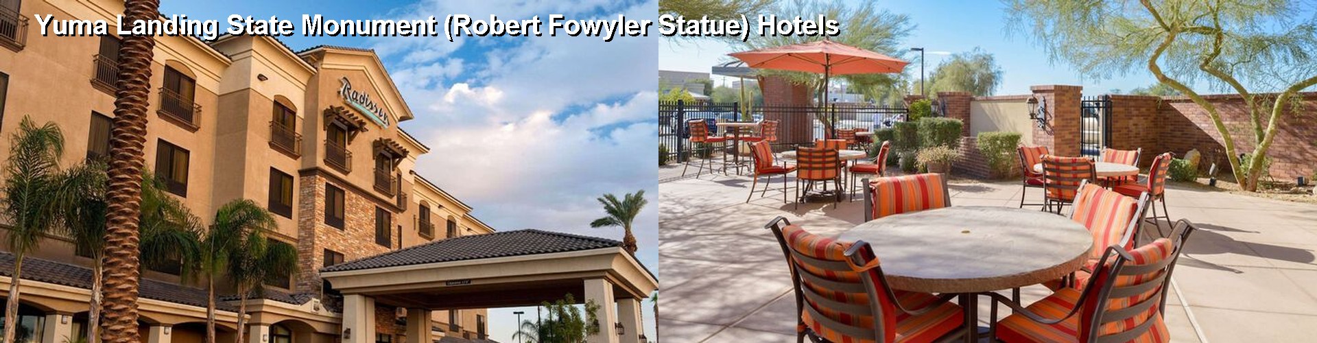 5 Best Hotels near Yuma Landing State Monument (Robert Fowyler Statue)