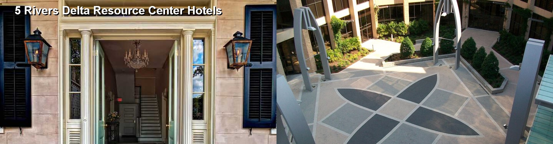 5 Best Hotels near 5 Rivers Delta Resource Center