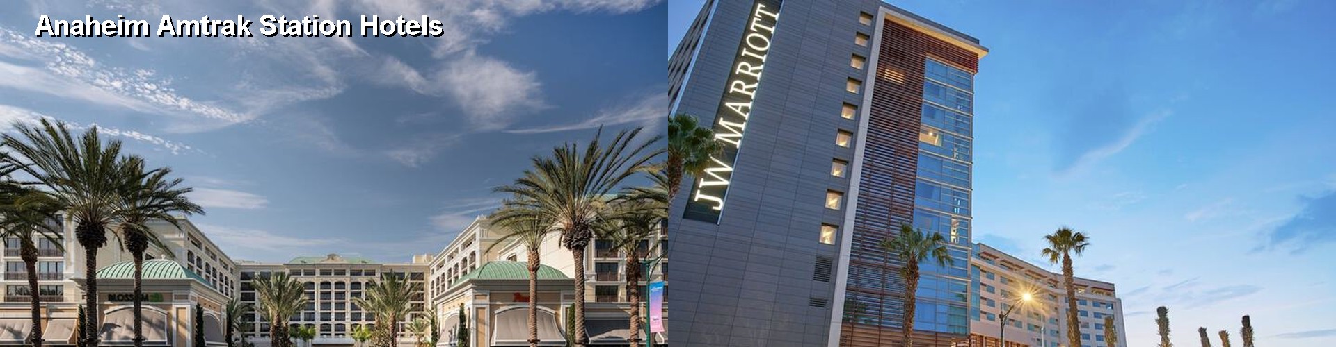 5 Best Hotels near Anaheim Amtrak Station