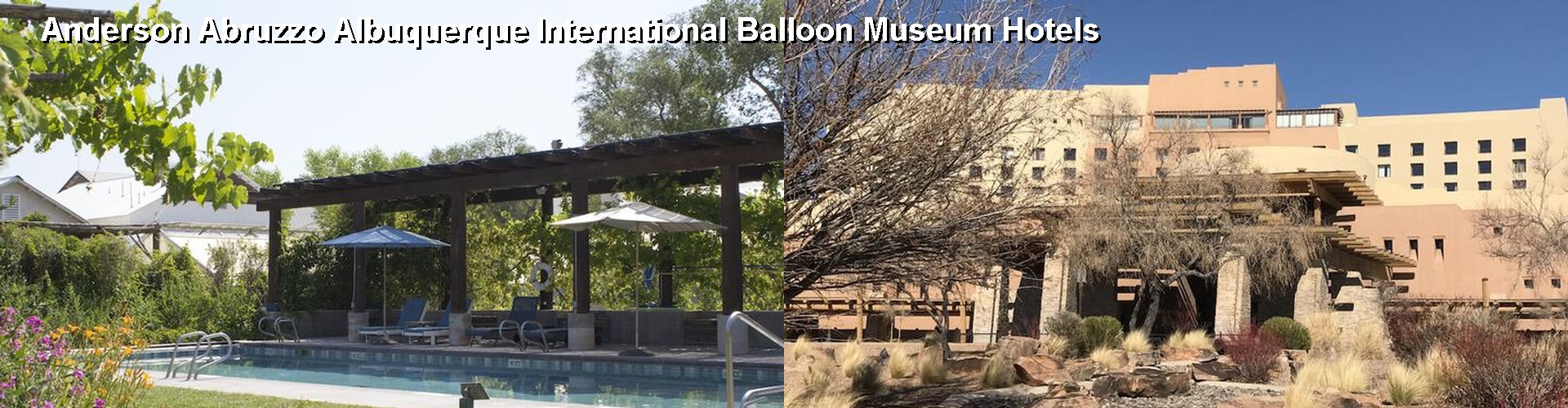 5 Best Hotels near Anderson Abruzzo Albuquerque International Balloon Museum