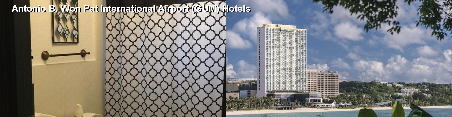 4 Best Hotels near Antonio B. Won Pat International Airport (GUM)