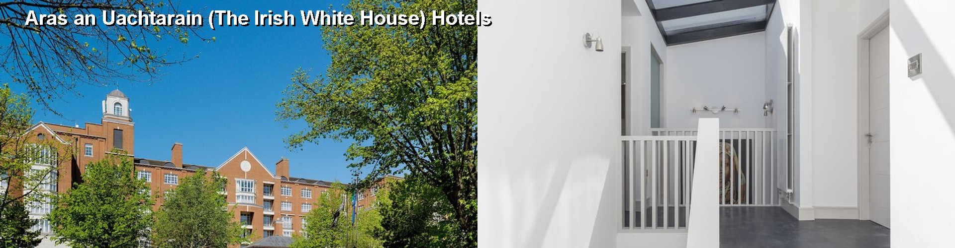 5 Best Hotels near Aras an Uachtarain (The Irish White House)