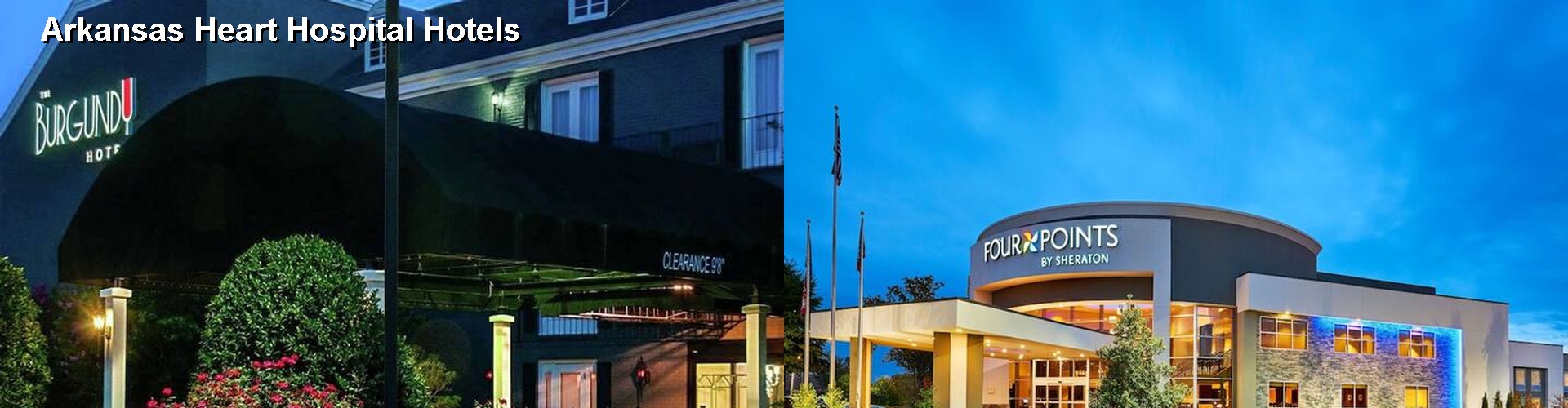5 Best Hotels near Arkansas Heart Hospital