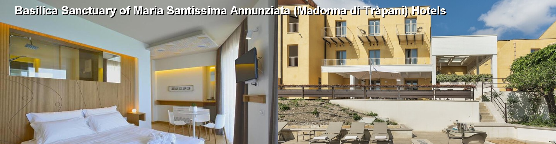 5 Best Hotels near Basilica Sanctuary of Maria Santissima Annunziata (Madonna di Tràpani)
