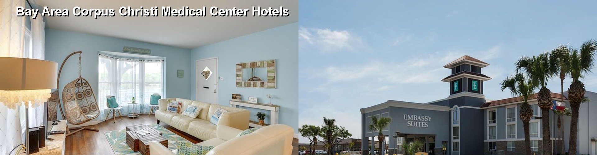 5 Best Hotels near Bay Area Corpus Christi Medical Center