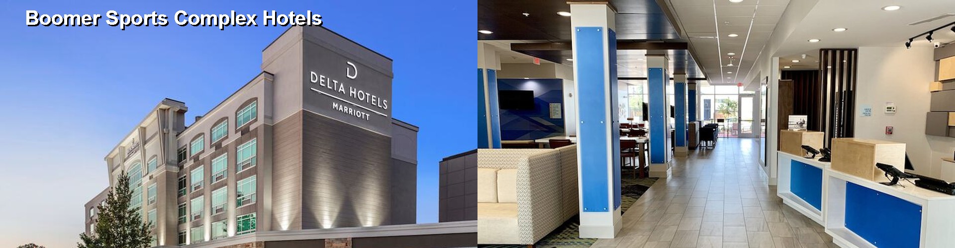 2 Best Hotels near Boomer Sports Complex