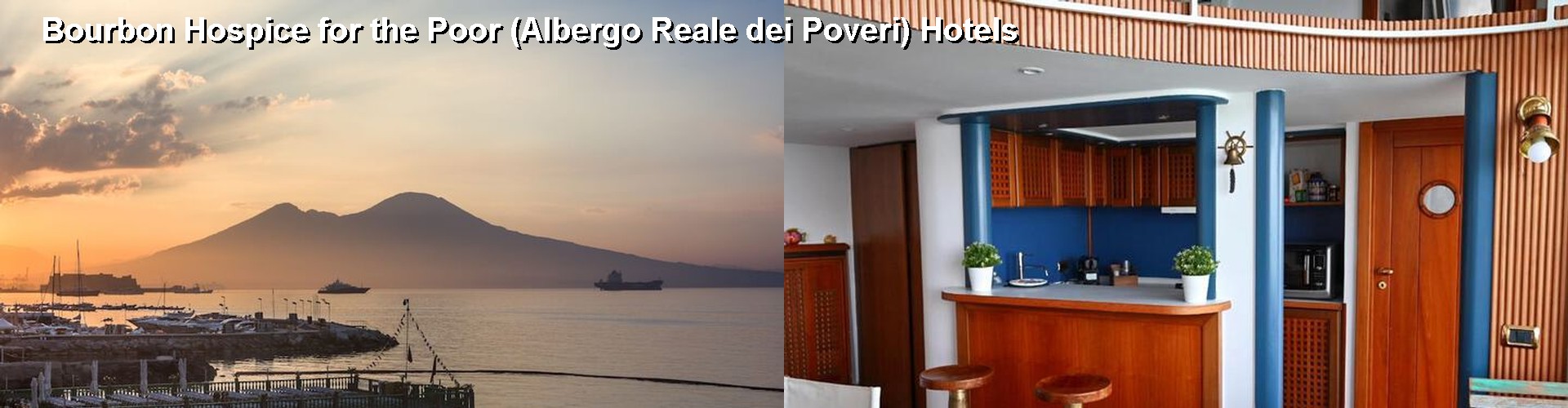 2 Best Hotels near Bourbon Hospice for the Poor (Albergo Reale dei Poveri)