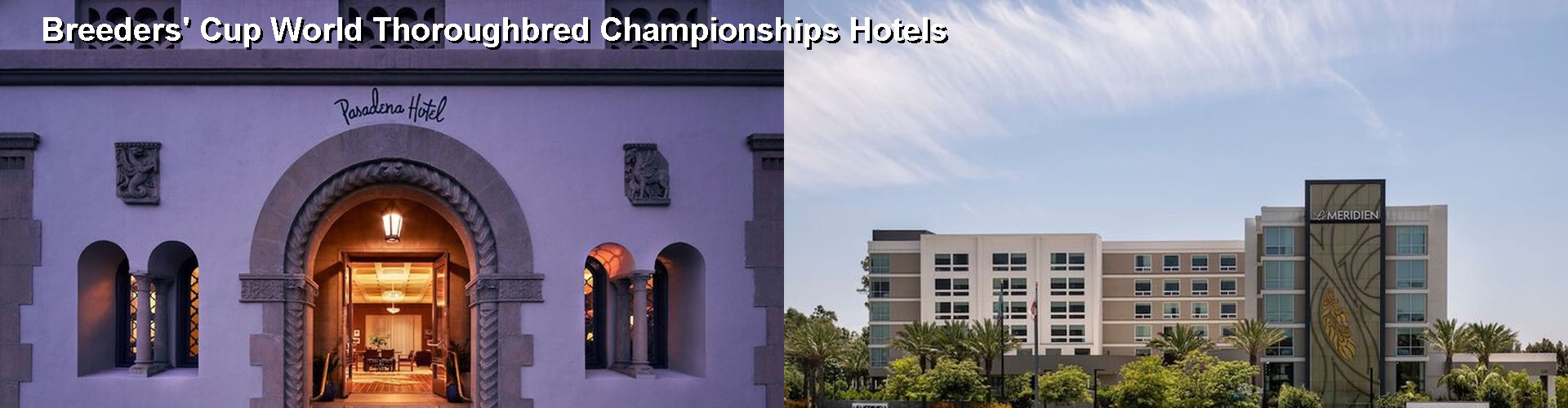 4 Best Hotels near Breeders' Cup World Thoroughbred Championships