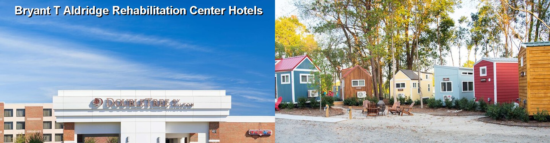 5 Best Hotels near Bryant T Aldridge Rehabilitation Center
