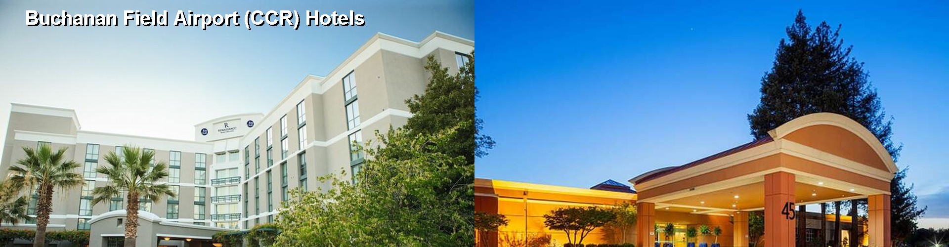 4 Best Hotels near Buchanan Field Airport (CCR)