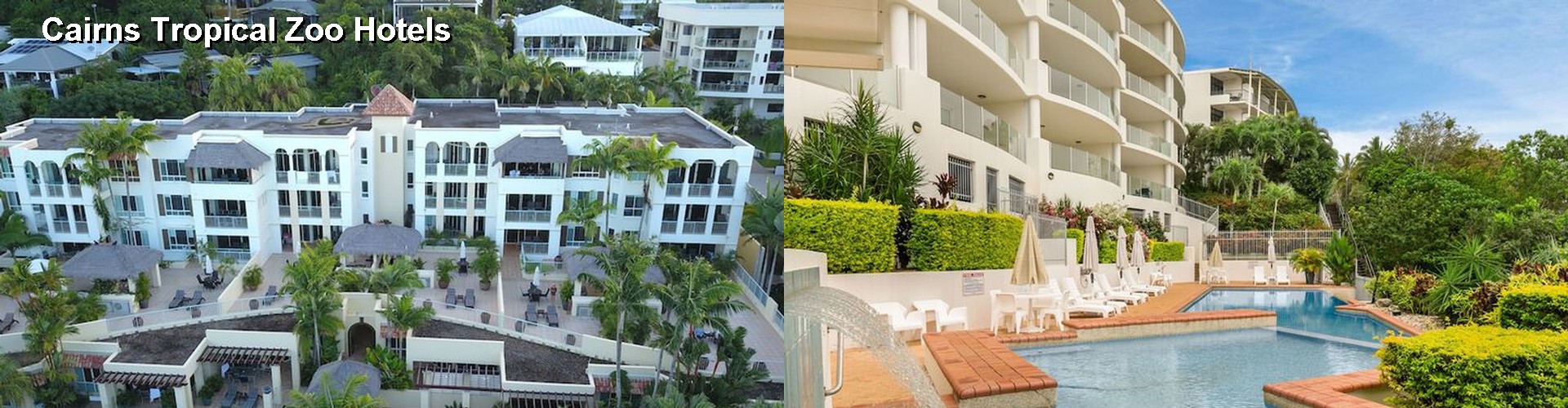 5 Best Hotels near Cairns Tropical Zoo