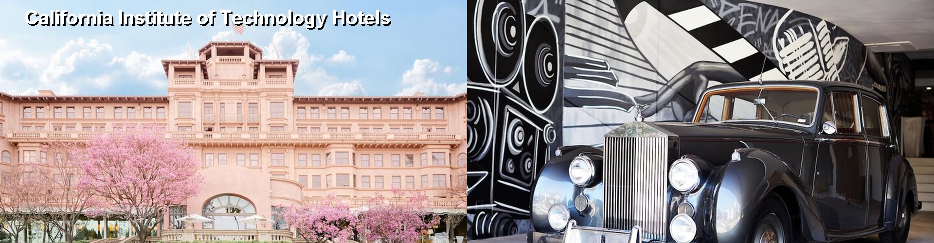5 Best Hotels near California Institute of Technology