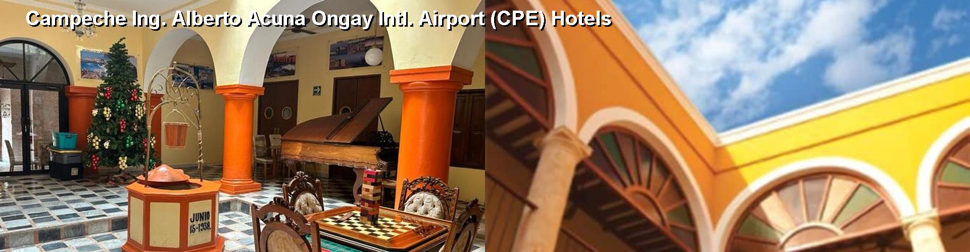 5 Best Hotels near Campeche Ing. Alberto Acuna Ongay Intl. Airport (CPE)