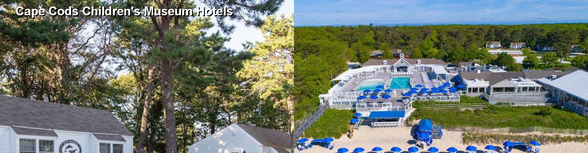 5 Best Hotels near Cape Cods Children's Museum