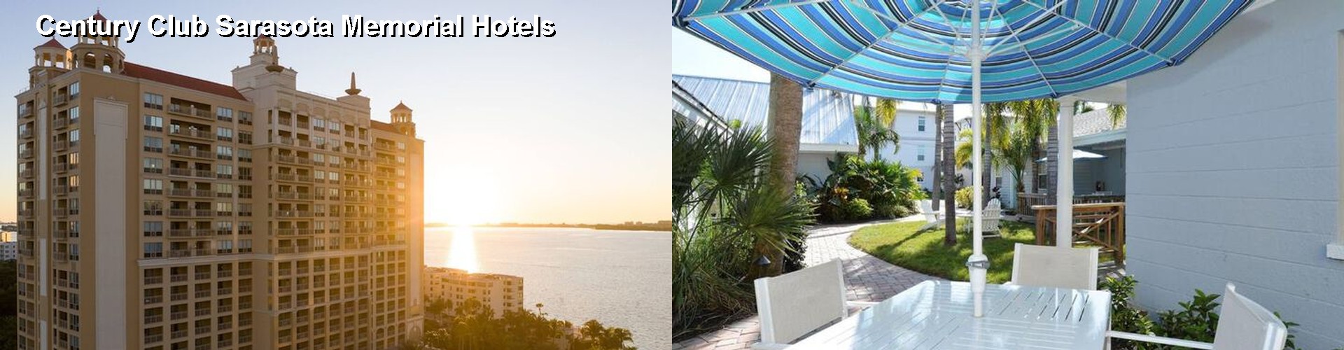5 Best Hotels near Century Club Sarasota Memorial