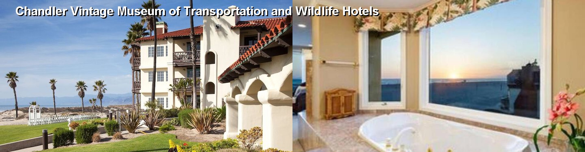 5 Best Hotels near Chandler Vintage Museum of Transportation and Wildlife