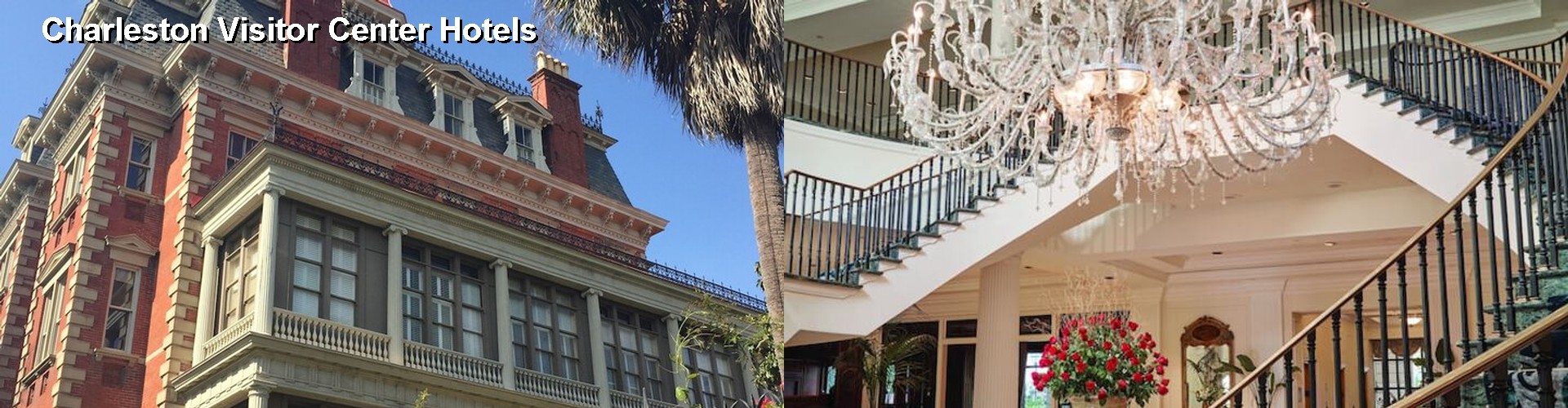 5 Best Hotels near Charleston Visitor Center