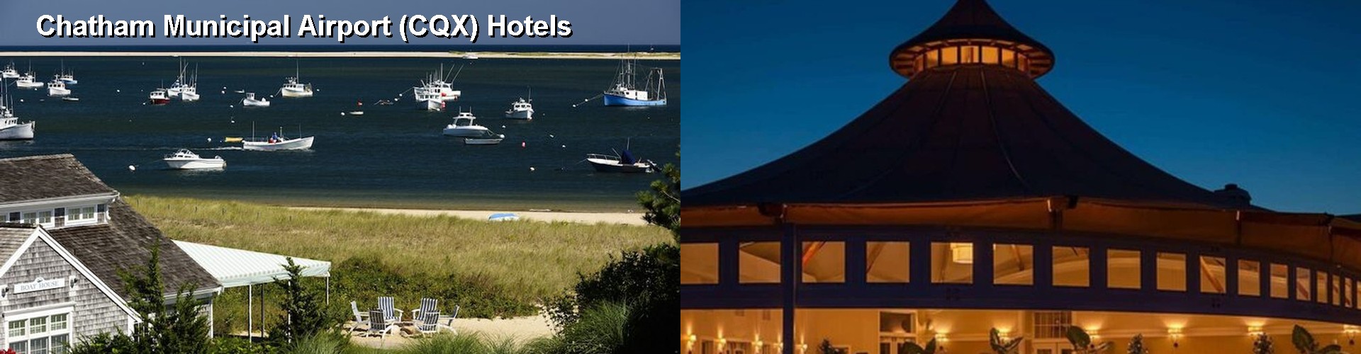 5 Best Hotels near Chatham Municipal Airport (CQX)
