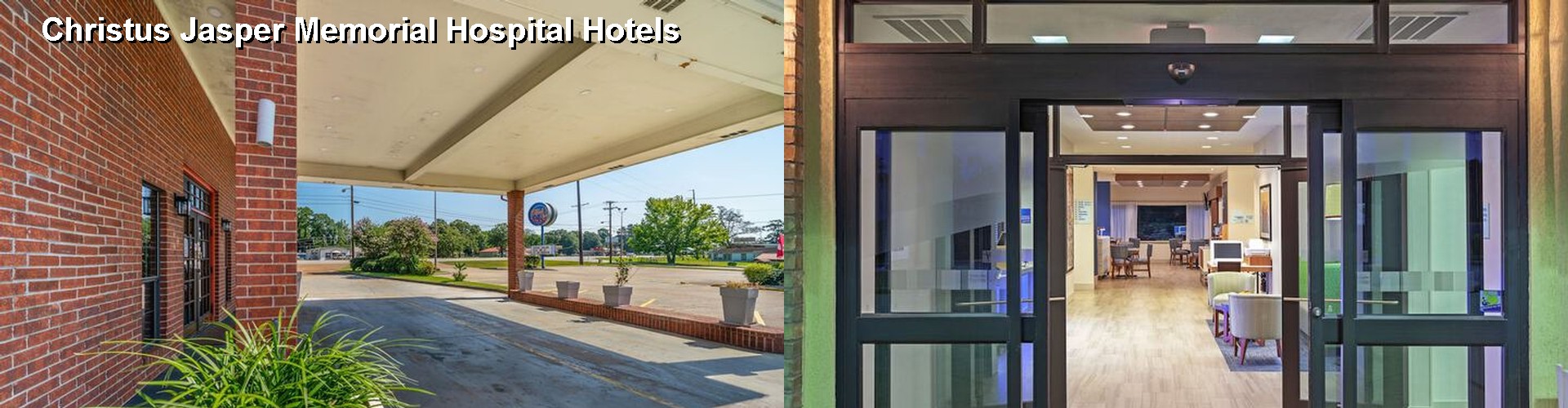 2 Best Hotels near Christus Jasper Memorial Hospital
