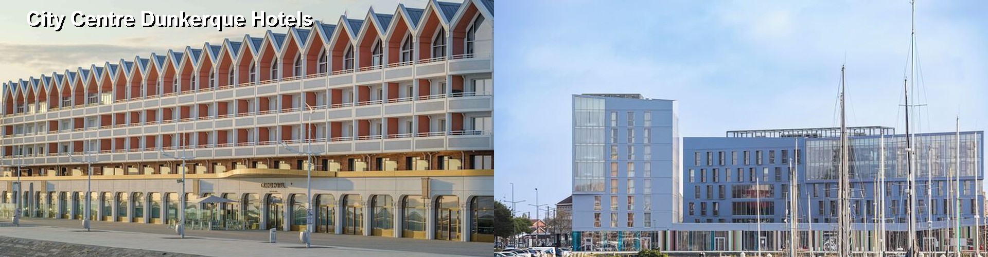 3 Best Hotels near City Centre Dunkerque