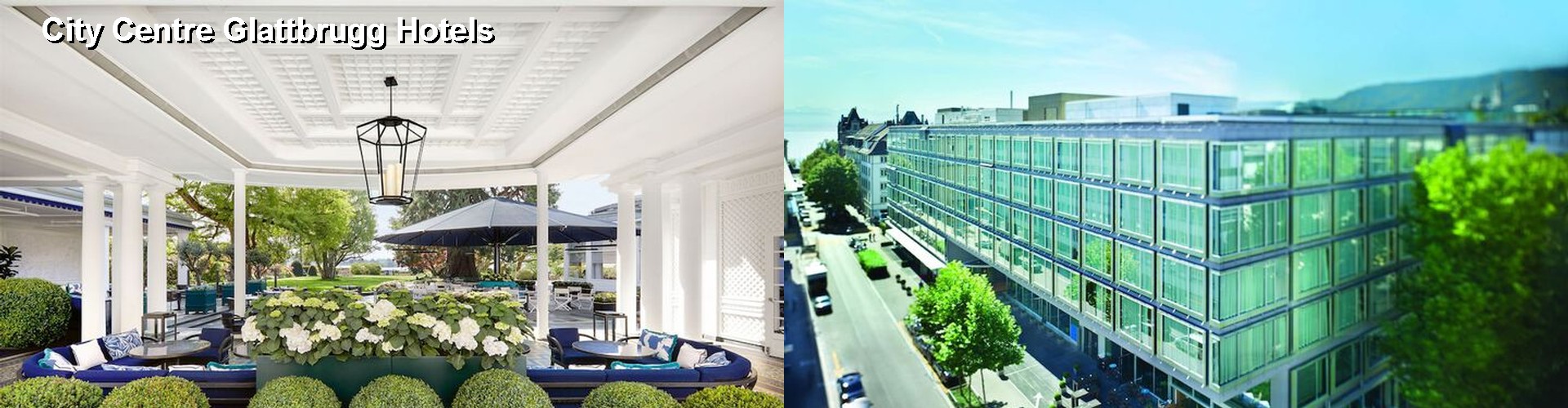 5 Best Hotels near City Centre Glattbrugg