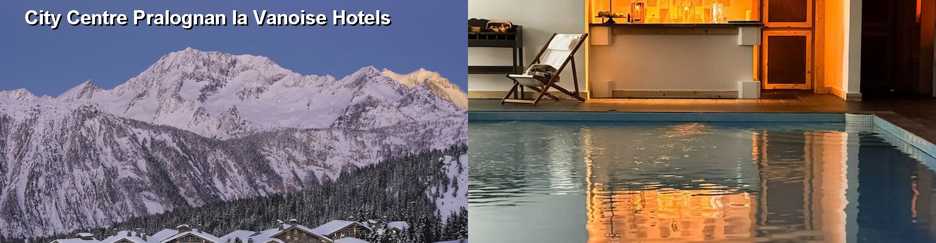 5 Best Hotels near City Centre Pralognan la Vanoise