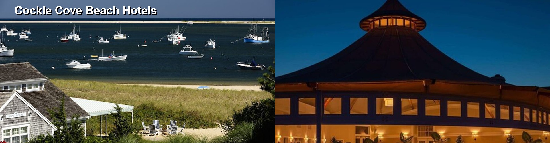 5 Best Hotels near Cockle Cove Beach
