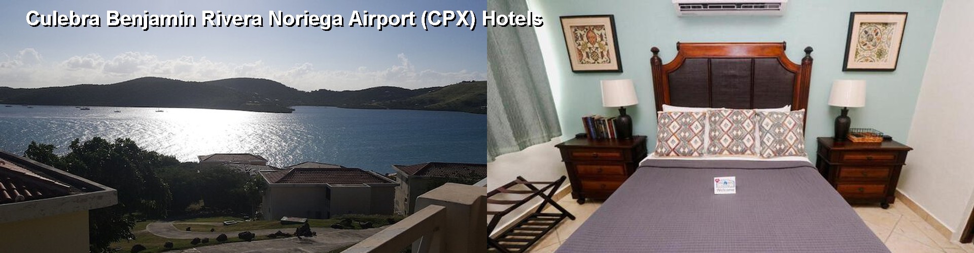 5 Best Hotels near Culebra Benjamin Rivera Noriega Airport (CPX)