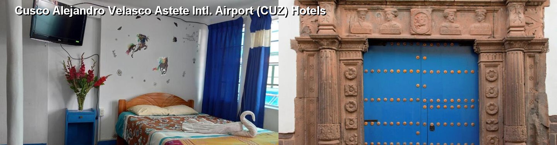 5 Best Hotels near Cusco Alejandro Velasco Astete Intl. Airport (CUZ)