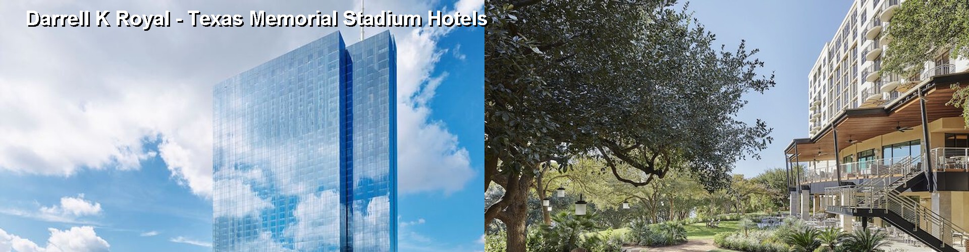 3 Best Hotels near Darrell K Royal - Texas Memorial Stadium