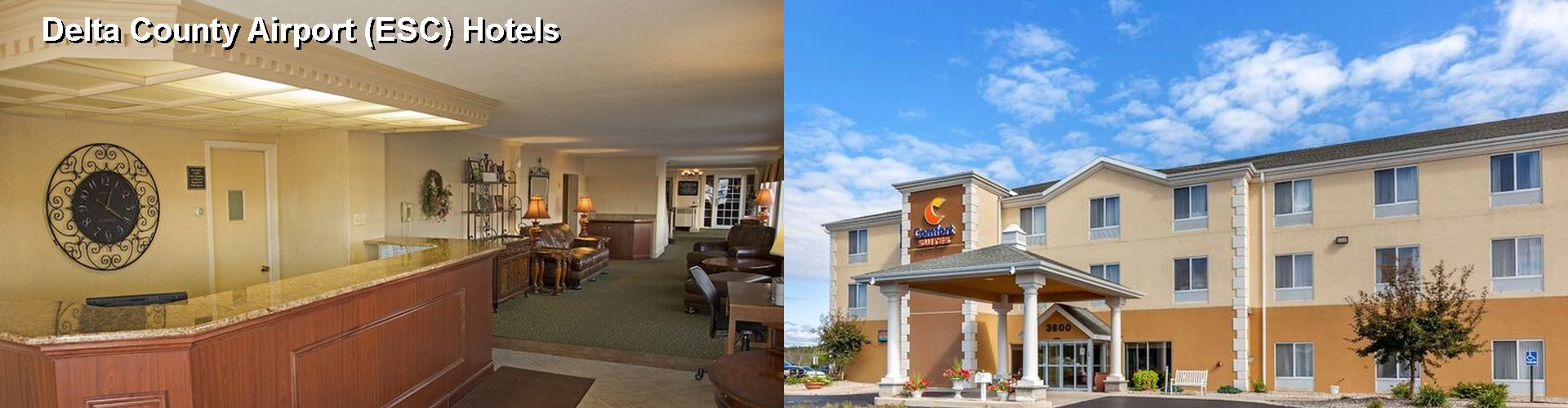 3 Best Hotels near Delta County Airport (ESC)