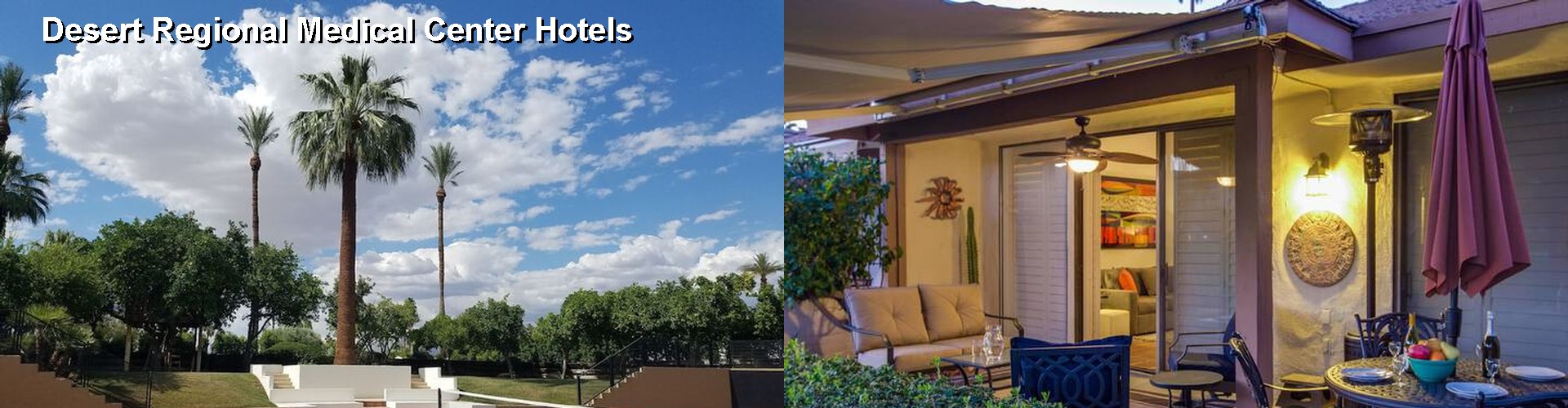 5 Best Hotels near Desert Regional Medical Center