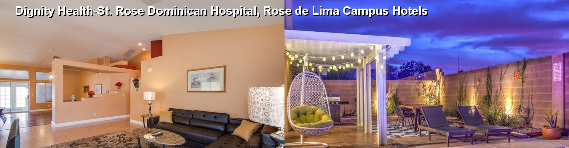 5 Best Hotels near Dignity Health-St. Rose Dominican Hospital, Rose de Lima Campus
