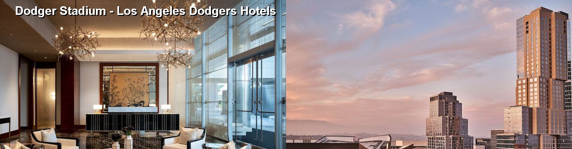 5 Best Hotels near Dodger Stadium - Los Angeles Dodgers