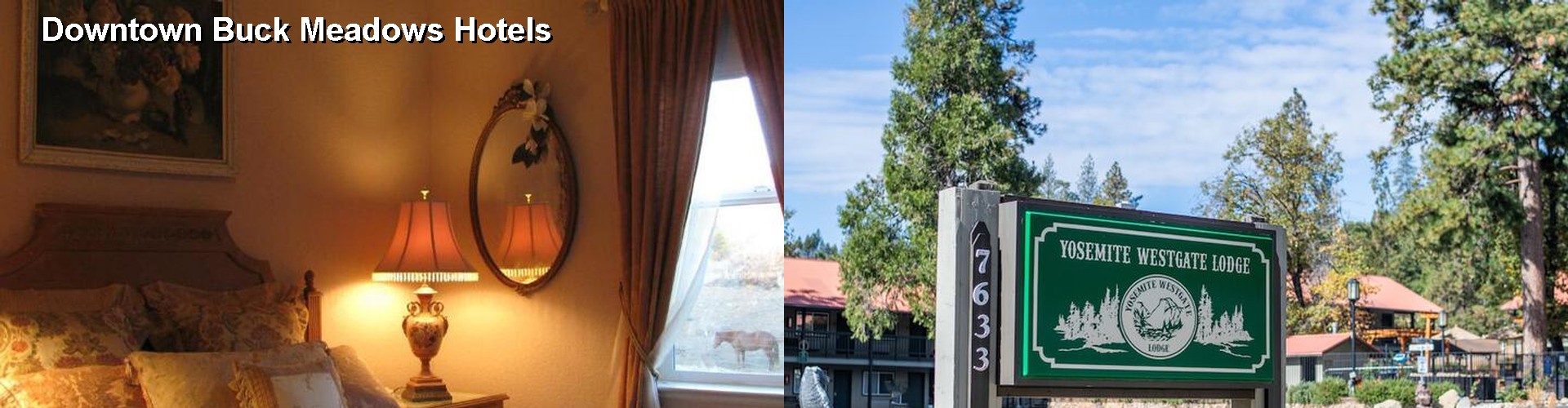 5 Best Hotels near Downtown Buck Meadows