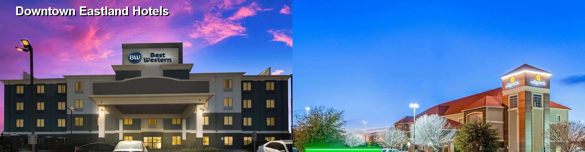2 Best Hotels near Downtown Eastland