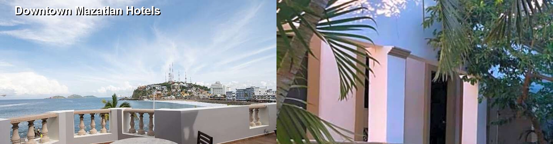 5 Best Hotels near Downtown Mazatlan