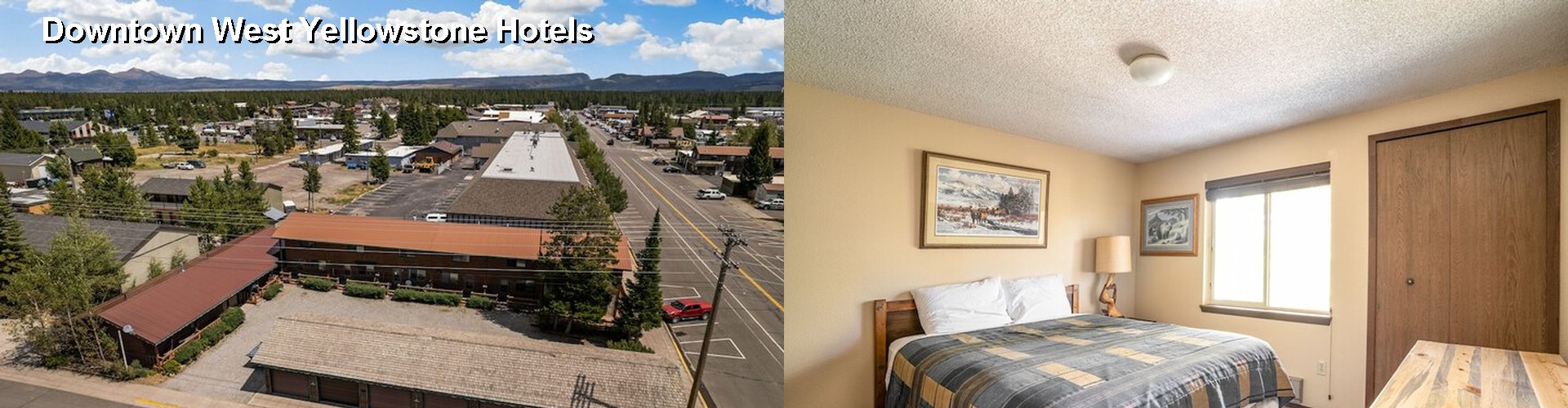 5 Best Hotels near Downtown West Yellowstone