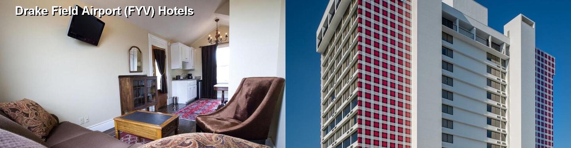 3 Best Hotels near Drake Field Airport (FYV)
