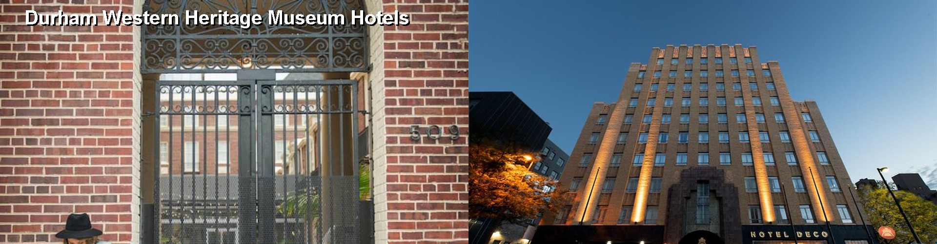 5 Best Hotels near Durham Western Heritage Museum