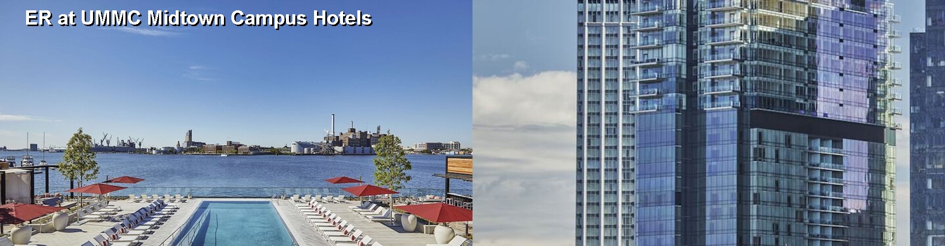 4 Best Hotels near ER at UMMC Midtown Campus