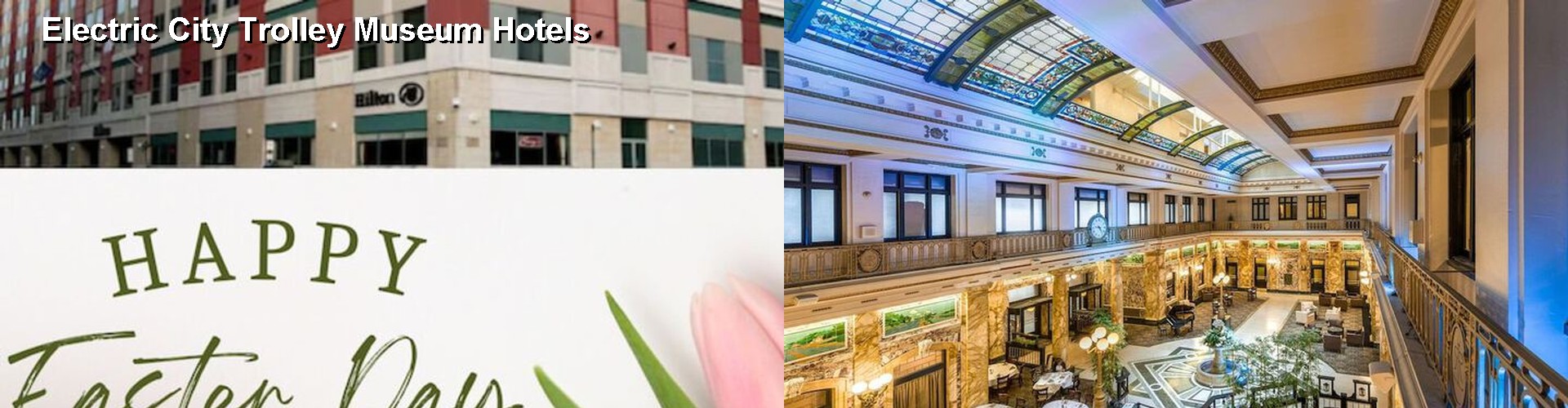 3 Best Hotels near Electric City Trolley Museum