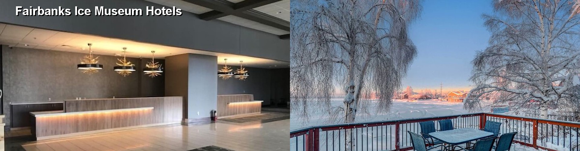 5 Best Hotels near Fairbanks Ice Museum
