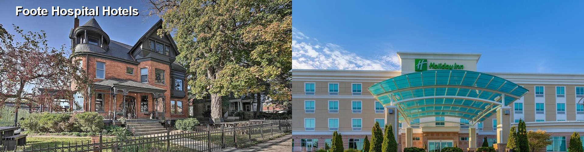 2 Best Hotels near Foote Hospital