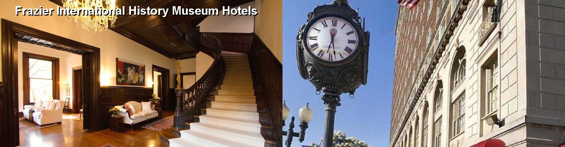 5 Best Hotels near Frazier International History Museum