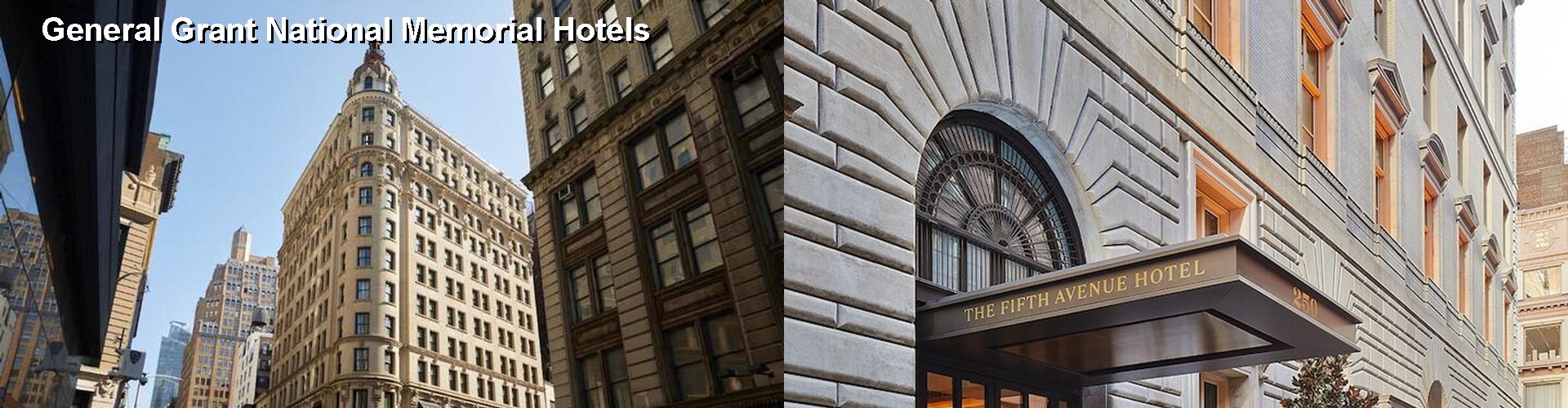 3 Best Hotels near General Grant National Memorial