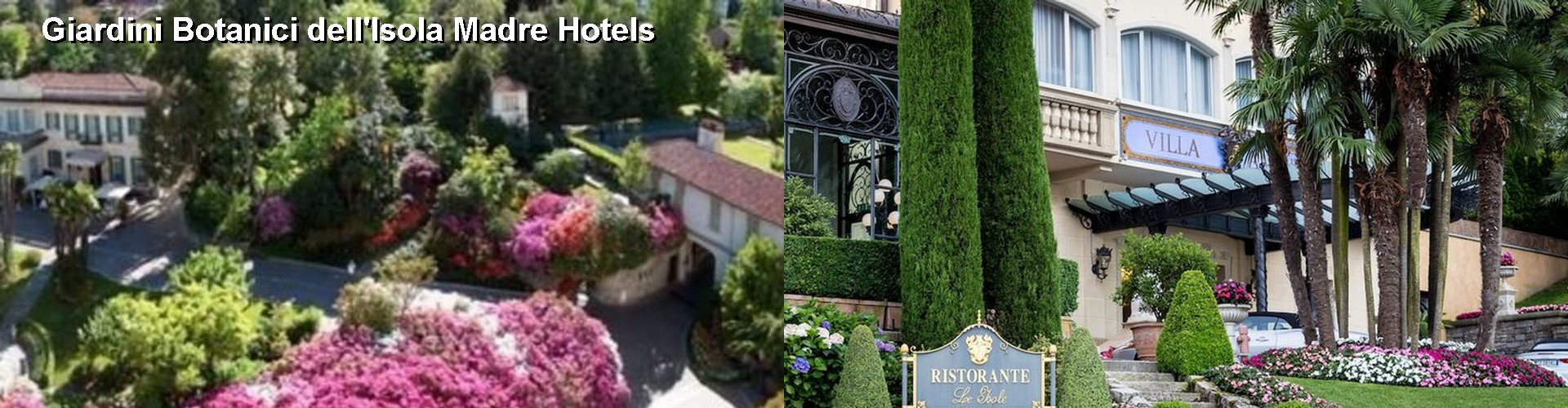 5 Best Hotels near Giardini Botanici dell'Isola Madre