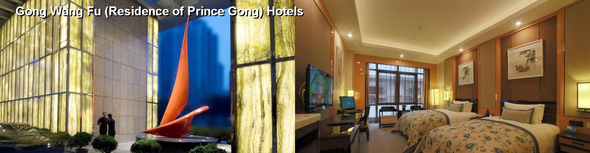 4 Best Hotels near Gong Wang Fu (Residence of Prince Gong)